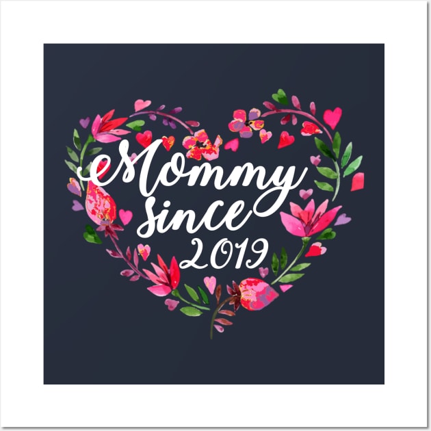 Mommy since 2019 Mom est 2019 Mothers Day Gift Floral new Mom Wall Art by Bezra